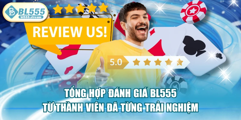Tổng Hợp Đánh Giá BL555 Từ Thành Viên Đã Từng Trải Nghiệm